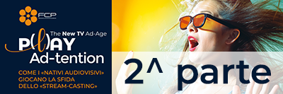 FCP 2^PARTE – P(L)AY AD-TENTION